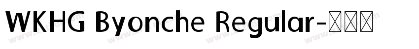 WKHG Byonche Regular字体转换